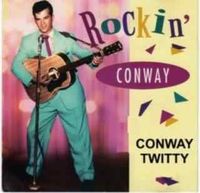 Conway Twitty - Rockin' Conway Twitty